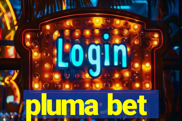 pluma bet